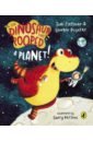 Fletcher Tom, Poynter Dougie The Dinosaur that Pooped a Planet! hale bruce danny and the dinosaur school days