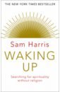 Harris Sam Waking Up. Searching for Spirituality Without Religion thayil jeet the book of chocolate saints