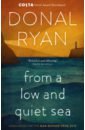 Ryan Donal From a Low and Quiet Sea ryan donal from a low and quiet sea