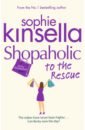 Kinsella Sophie Shopaholic to the Rescue