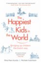 Acosta Rina Mae, Hutchison Michele The Happiest Kids in the World. Bringing up Children the Dutch Way хоста dutch flame m