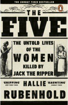 The Five. The Untold Lives of the Women Killed by Jack the Ripper Black Swan