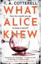 Cotterell T. A. What Alice Knew firth rachel james alice baer sam 100 things to know about food