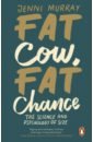 Murray Jenni Fat Cow, Fat Chance. The science and psychology of size professional body fat analysis scales composition scan analyzer with printer