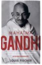 Fischer Louis The Life Of Mahatma Gandhi paine thomas the rights of man