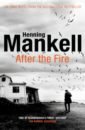 Mankell Henning After the Fire mankell henning a treacherous paradise