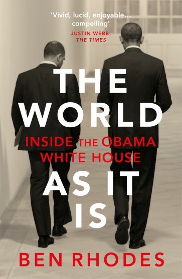 The World As It Is. Inside the Obama White House