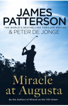 Patterson James, de Jonge Peter - Miracle at Augusta