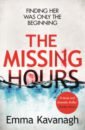 Kavanagh Emma The Missing Hours healey emma elizabeth is missing