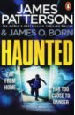 Patterson James, Born James O. Haunted patterson james born james o manhunt