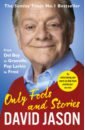 Jason David Only Fools and Stories. From Del Boy to Granville, Pop Larkin to Frost