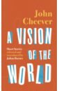 Cheever John A Vision of the World. Selected Short Stories barnes julian the lemon table
