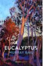 Bail Murray Eucalyptus philpott ellen the underground dragon