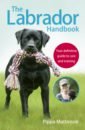 Mattinson Pippa The Labrador Handbook tony wood the commercial real estate tsunami a survival guide for lenders owners buyers and brokers