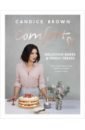 Brown Candice Comfort. Delicious Bakes and Family Treats mason laura the picnic cookbook outdoor feasts for every occasion