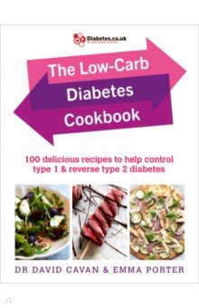 Cavan David, Porter Emma - The Low-Carb Diabetes Cookbook. 100 delicious recipes to help control type 1 and type 2 diabetes