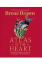 Brown Brene Atlas of the Heart. Mapping Meaningful Connection and the Language of Human Experience