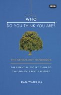 Who Do You Think You Are? The Genealogy Handbook