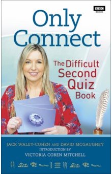 

Only Connect. The Difficult Second Quiz Book