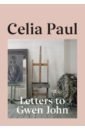 Paul Celia Letters to Gwen John alex danchev the letters of paul cezanne