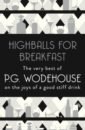 phillips adam on getting better Wodehouse Pelham Grenville Highballs for Breakfast