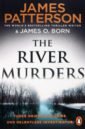 Patterson James, Born James O. The River Murders patterson james born james o shattered