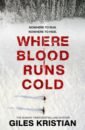 Kristian Giles Where Blood Runs Cold cold blood
