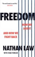 Freedom. How we lose it and how we fight back