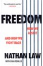 Law Nathan, Fowler Evan Freedom. How we lose it and how we fight back цена и фото