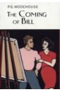 Wodehouse Pelham Grenville The Coming of Bill wodehouse pelham grenville the best of wodehouse an anthology
