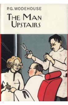 The Man Upstairs and Other Stories