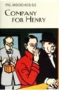 Wodehouse Pelham Grenville Company for Henry who wants to be a millionaire