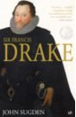 John Sugden Sir Francis Drake