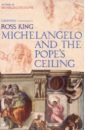 King Ross Michelangelo And The Pope's Ceiling 4 books four masterpieces of china 3 12 years old teacher recommends extracurricular reading boken liveros liveros comics art