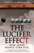 The Lucifer Effect. How Good People Turn Evil