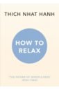 Hanh Thich Nhat How to Relax laureys steven the no nonsense meditation book a scientist s guide to the power of meditation