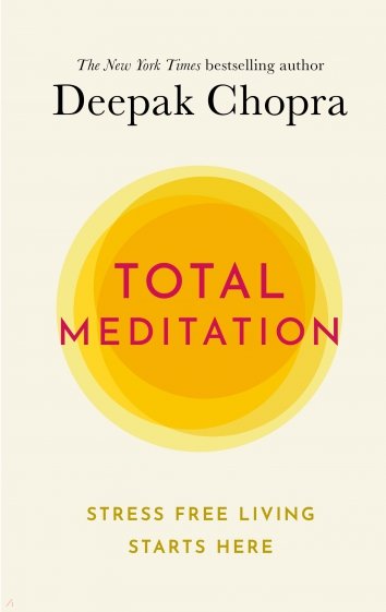 Total Meditation. Stress Free Living Starts Here