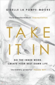 Take It In. Do the inner work. Create your best damn life Rider