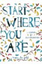 Patel Meera Lee Start Where You Are. A Journal for Self-Exploration