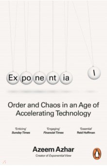 Exponential. How Accelerating Technology Is Leaving Us Behind and What to Do About It