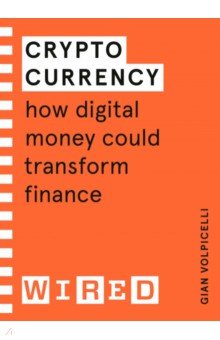 Cryptocurrency. How Digital Money Could Transform Finance