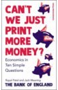 Patel Rupal, Meaning Jack Can't We Just Print More Money? Economics in Ten Simple Questions the economics book