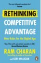 Charan Ram Rethinking Competitive Advantage. New Rules for the Digital Age charan ram rethinking competitive advantage new rules for the digital age