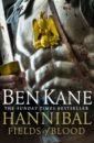 Kane Ben Hannibal. Fields of Blood kneale matthew rome a history in seven sackings