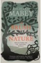 Mabey Richard A Brush With Nature. Reflections on the Natural World burns john the kinfolk garden how to live with nature