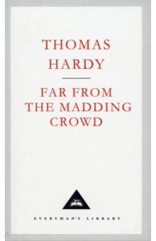 Hardy Thomas - Far from the Madding Crowd