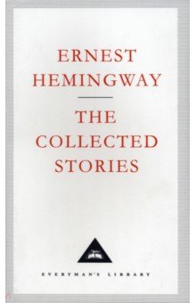 Hemingway Ernest - The Collected Stories