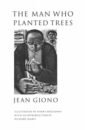 Giono Jean The Man Who Planted Trees hart caryl the girl who planted trees