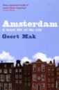 Mak Geert Amsterdam. A brief life of the city mak geert in europe