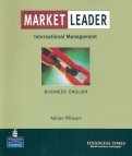 Market Leader. Business English with The Financial Times In International Management